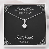 Load image into Gallery viewer, To My Maid of Honor Gifts, Best Friends for Life, Alluring Beauty Necklace For Women, Wedding Day Thank You Ideas From Bride

