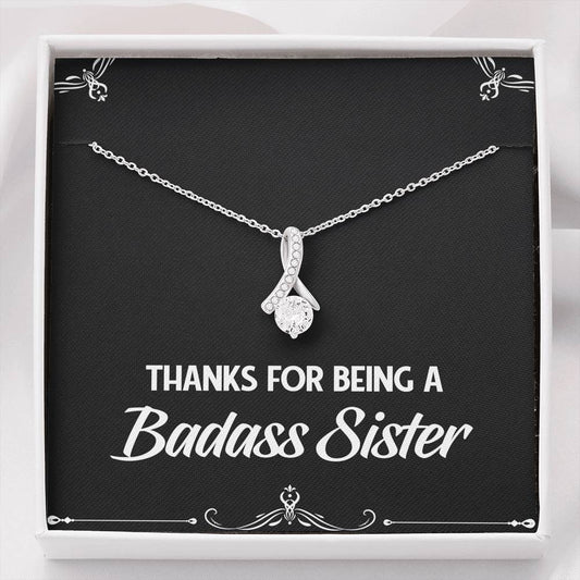 To My Badass Sister Gifts, Thanks For Being A Badass Sister, Alluring Beauty Necklace For Women, Birthday Present Idea From Sister