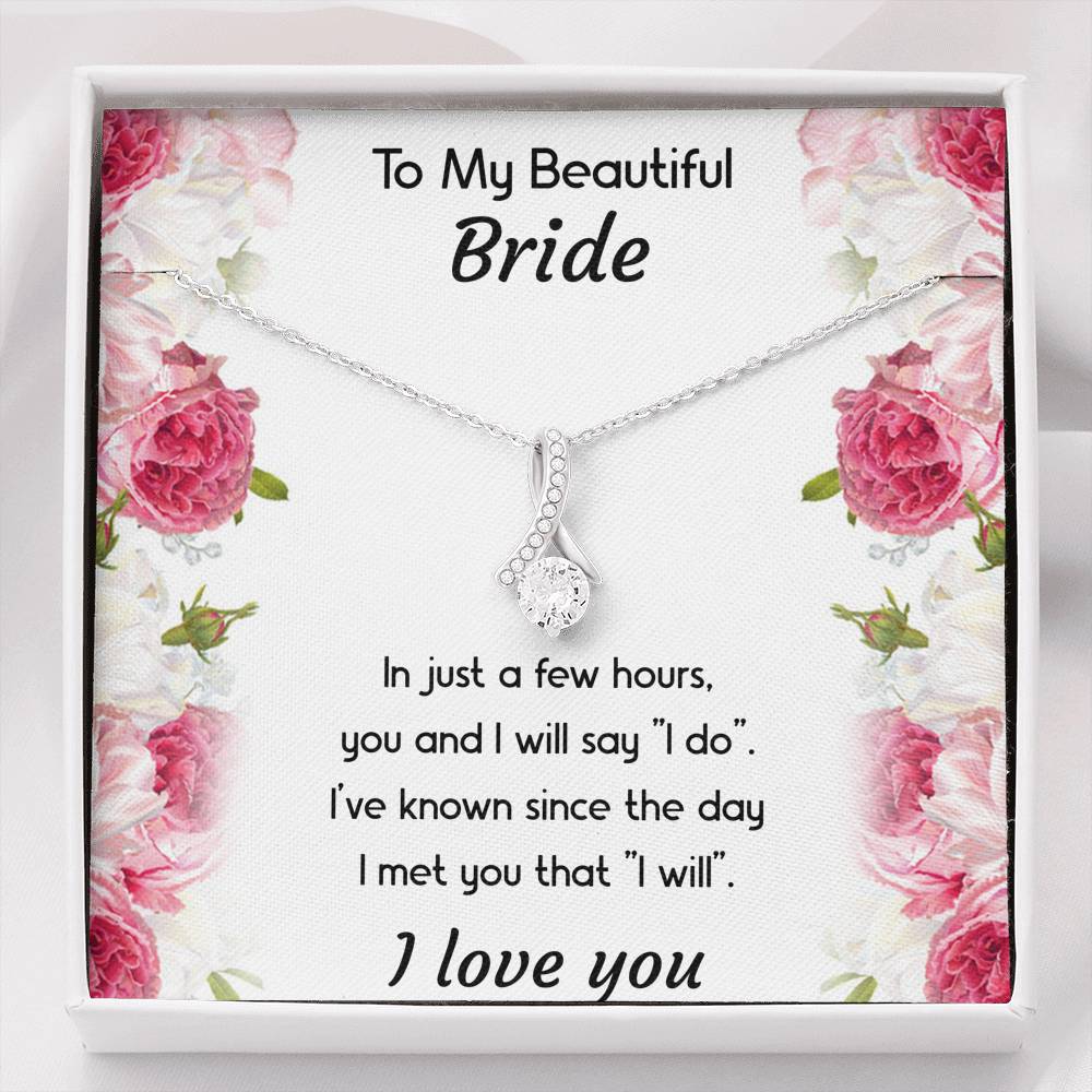 To My Bride Gifts, You And I Will Say I Do, Alluring Beauty Necklace For Women, Wedding Day Thank You Ideas From Groom