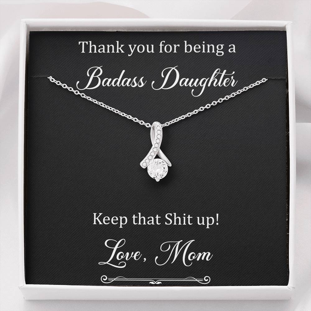 To My Badass Daughter Gifts, Keep That Shit Up, Alluring Beauty Necklace For Women, Birthday Present Idea From Mom
