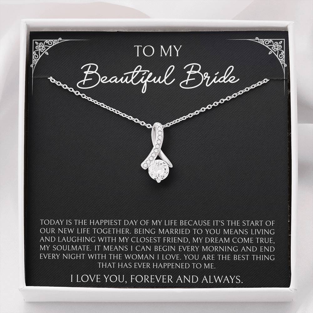 To My Bride Gifts, Today Is The Happiest Day of My Life, Alluring Beauty Necklace For Women, Wedding Day Thank You Ideas From Groom