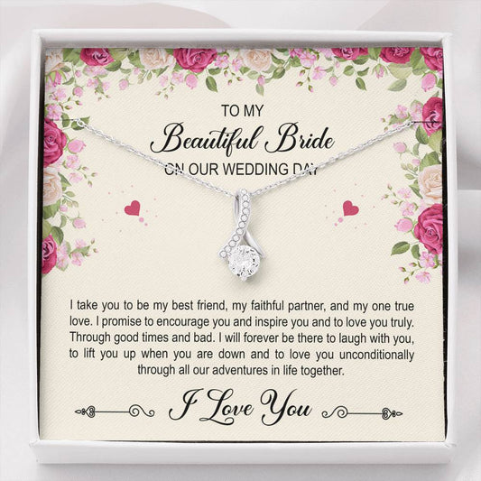 To My Bride Gifts, I Take You To Be My Best Friend , Alluring Beauty Necklace For Women, Wedding Day Thank You Ideas From Groom