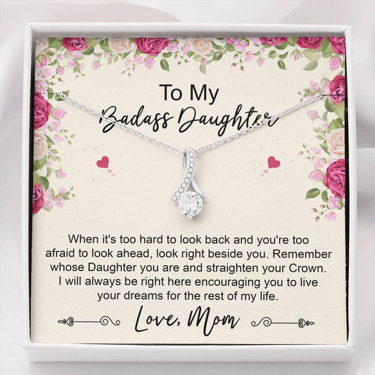 To My Badass Daughter Gifts, When It's Too Hard To Look Back, Alluring Beauty Necklace For Women, Birthday Present Idea From Mom
