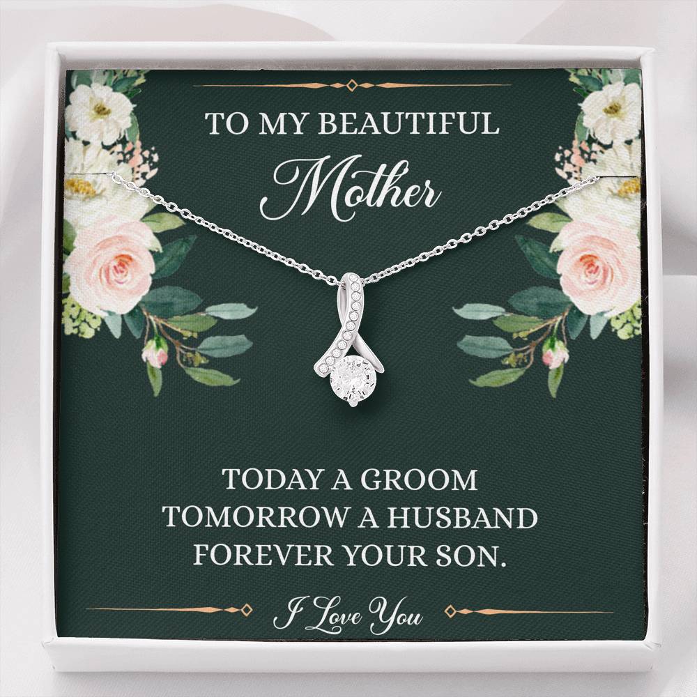 Mom of the Groom Gifts, Forever Your Son, Alluring Beauty Necklace For Women, Wedding Day Thank You Ideas From Groom