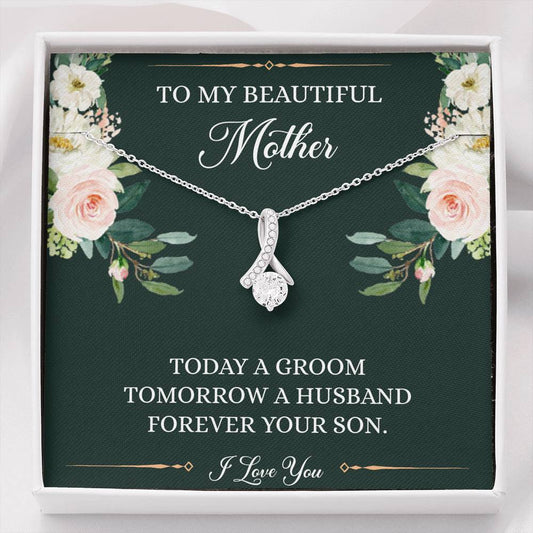 Mom of the Groom Gifts, Forever Your Son, Alluring Beauty Necklace For Women, Wedding Day Thank You Ideas From Groom