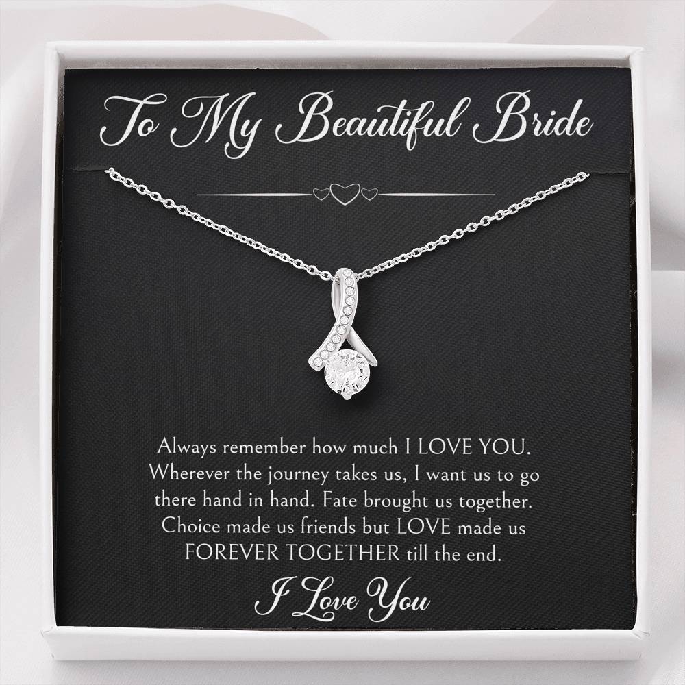 To My Bride Gifts, Forever Together Till The End, Alluring Beauty Necklace For Women, Wedding Day Thank You Ideas From Groom