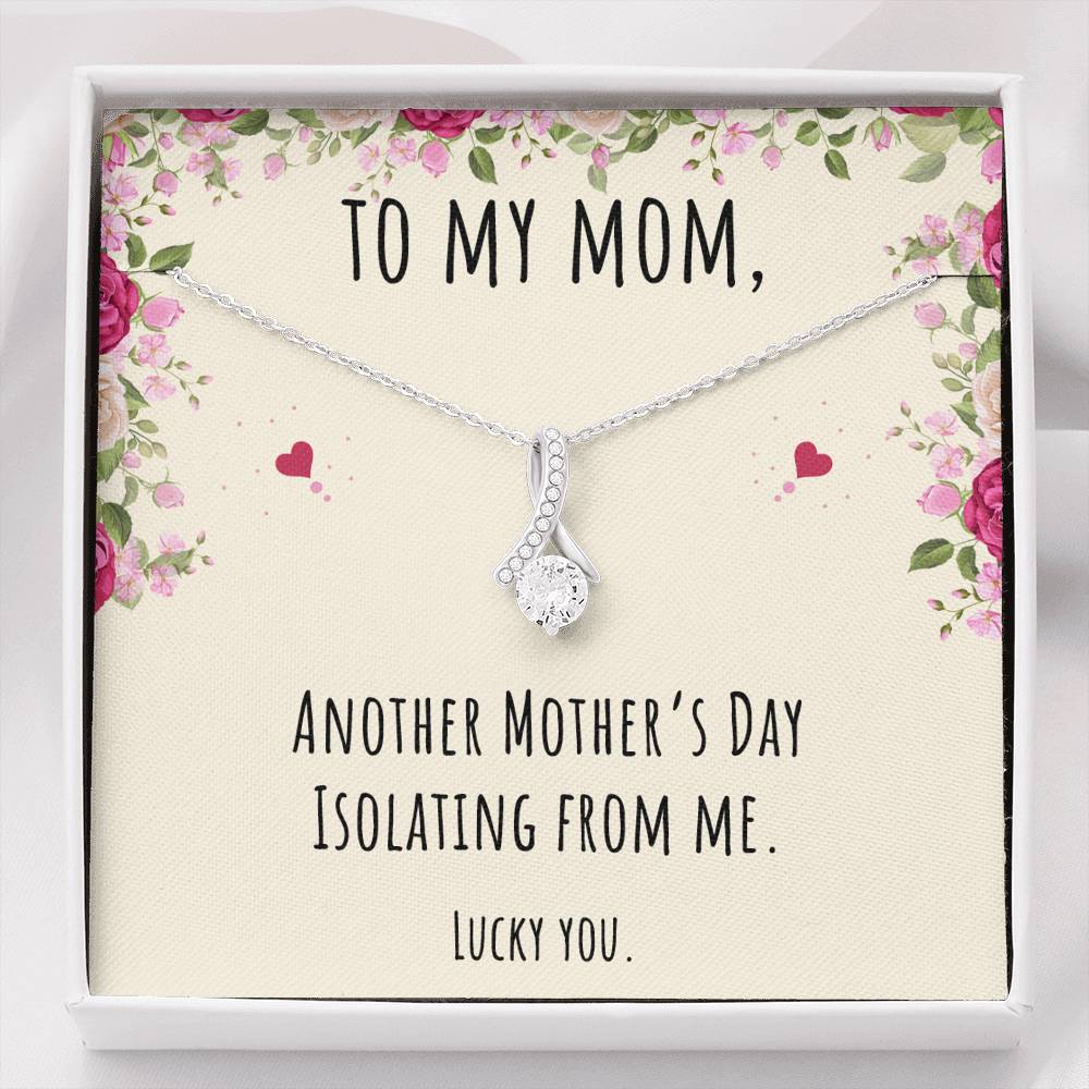 To My Mom Gifts, Another Mother's Day Isolating From Me, Alluring Beauty Necklace For Women, Birthday Present Idea From Daughter or Son