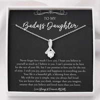 Load image into Gallery viewer, To My Badass Daughter Gifts, Never Forget How Much I Love You, Alluring Beauty Necklace For Women, Birthday Present Idea From Mom

