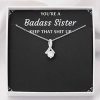 Load image into Gallery viewer, To My Badass Sister Gifts, Keep That Shit Up, Alluring Beauty Necklace For Women, Birthday Present Idea From Sister
