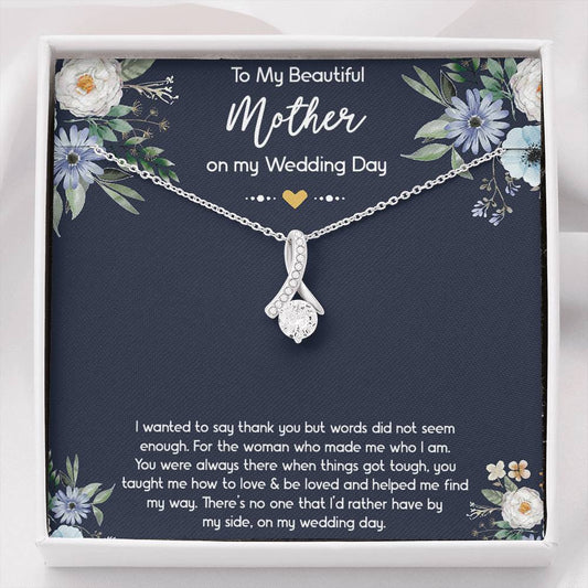 To My Mom of the Bride Gifts, I Wanted To Say Thank You, Alluring Beauty Necklace For Women, Wedding Day Thank You Ideas From Bride