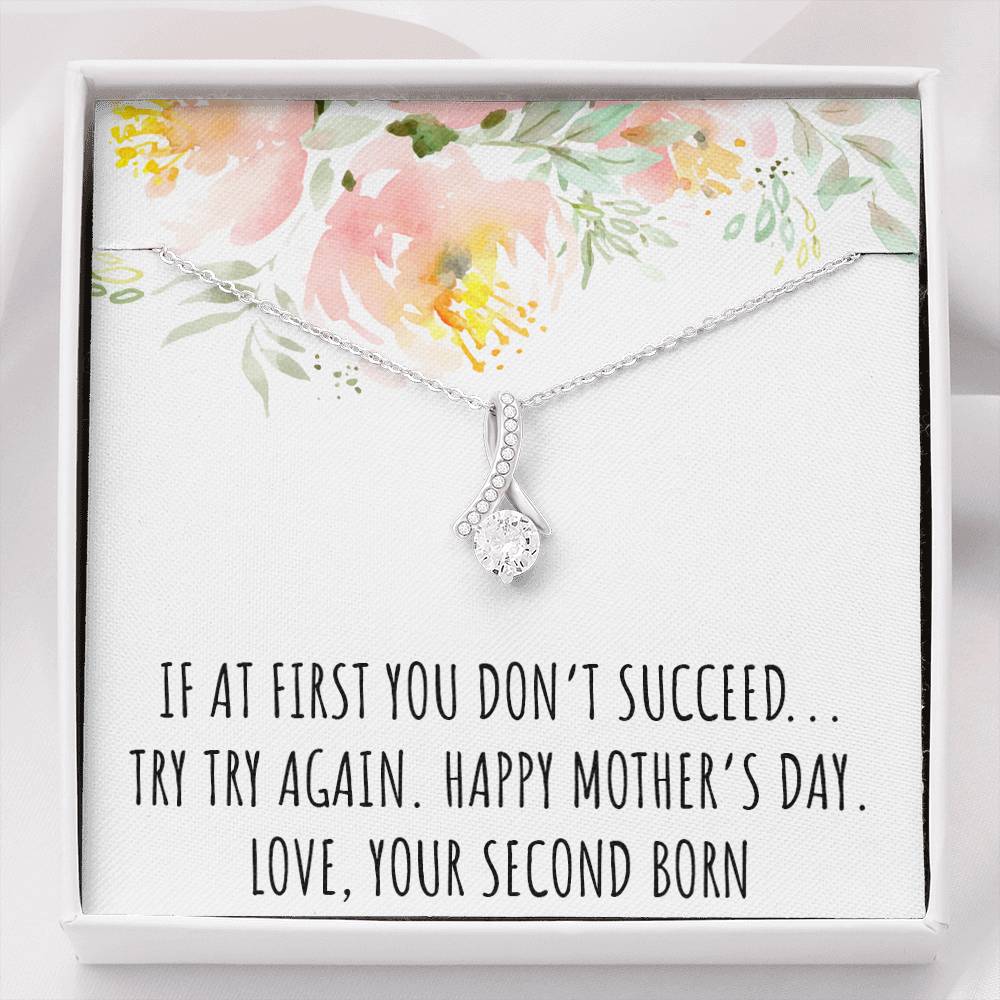To My Mom Gifts, If At First You Don't, Alluring Beauty Necklace For Women, Mothers Day Present From Second Born Child