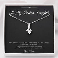 Load image into Gallery viewer, To My Badass Daughter Gifts, I Am The Storm, Alluring Beauty Necklace For Women, Birthday Present Idea From Mom
