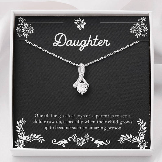 To My Daughter Gifts, One Of The Greatest Joys of a Parent, Alluring Beauty Necklace For Women, Birthday Present Ideas From Mom Dad
