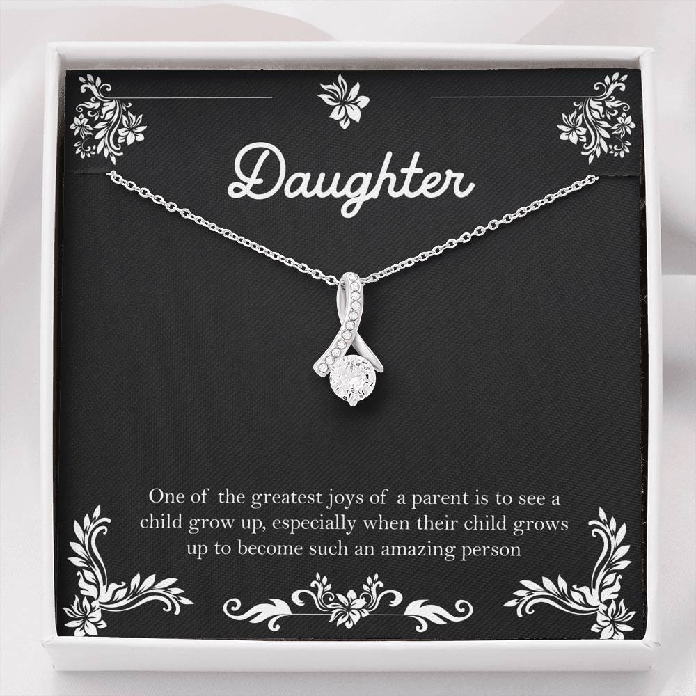 To My Daughter Gifts, One Of The Greatest Joys of a Parent, Alluring Beauty Necklace For Women, Birthday Present Ideas From Mom Dad
