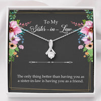 Load image into Gallery viewer, To My Sister-in-Law Gifts, The Only Thing Better, Alluring Beauty Necklace For Women, Wedding Day Thank You Ideas From Bride

