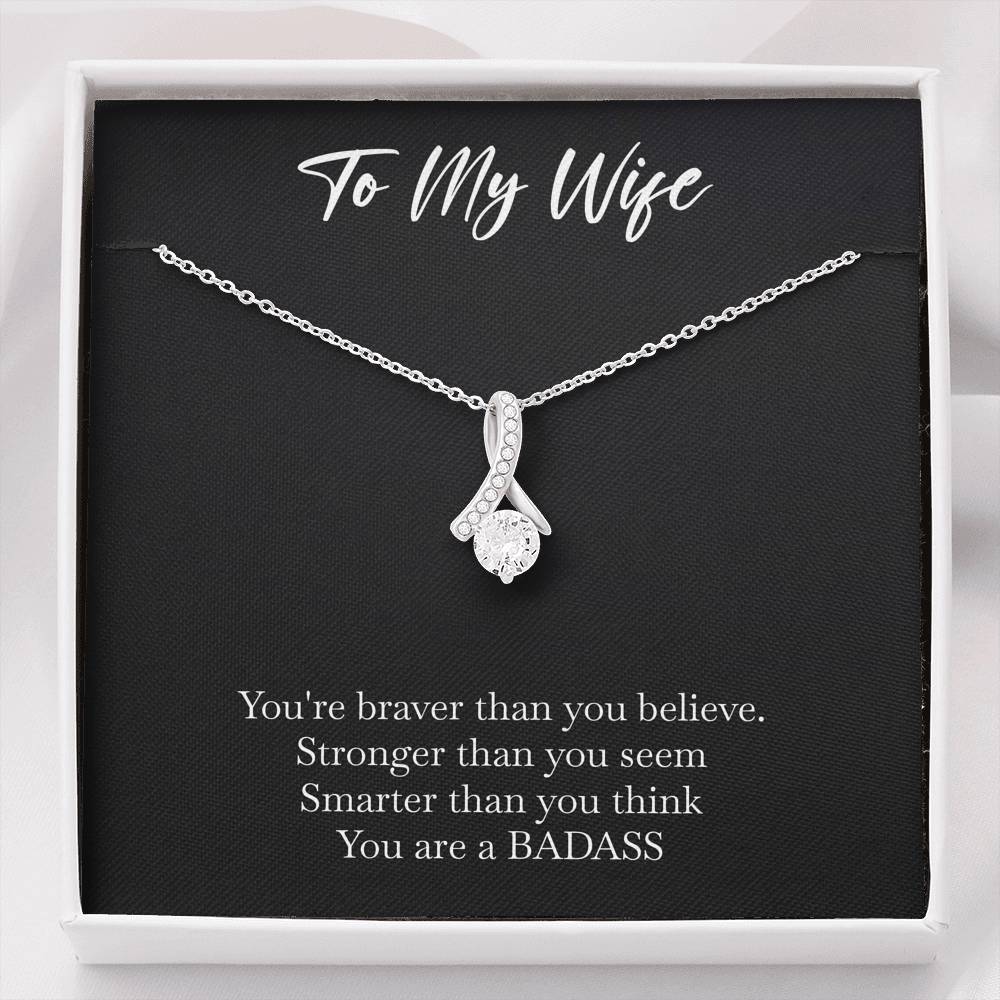 To My Badass Wife, Braver Than You Believe, Alluring Beauty Necklace For Women, Anniversary Birthday Valentines Day Gifts From Husband