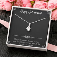 Load image into Gallery viewer, Retirement Gifts, Be Proud Of Your Work, Happy Retirement Alluring Beauty Necklace For Women, Retirement Party Favor From Friends Coworkers
