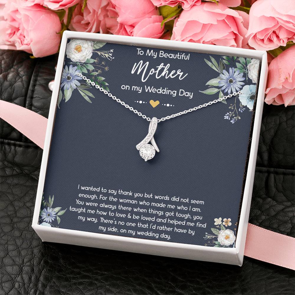 To My Mom of the Bride Gifts, I Wanted To Say Thank You, Alluring Beauty Necklace For Women, Wedding Day Thank You Ideas From Bride