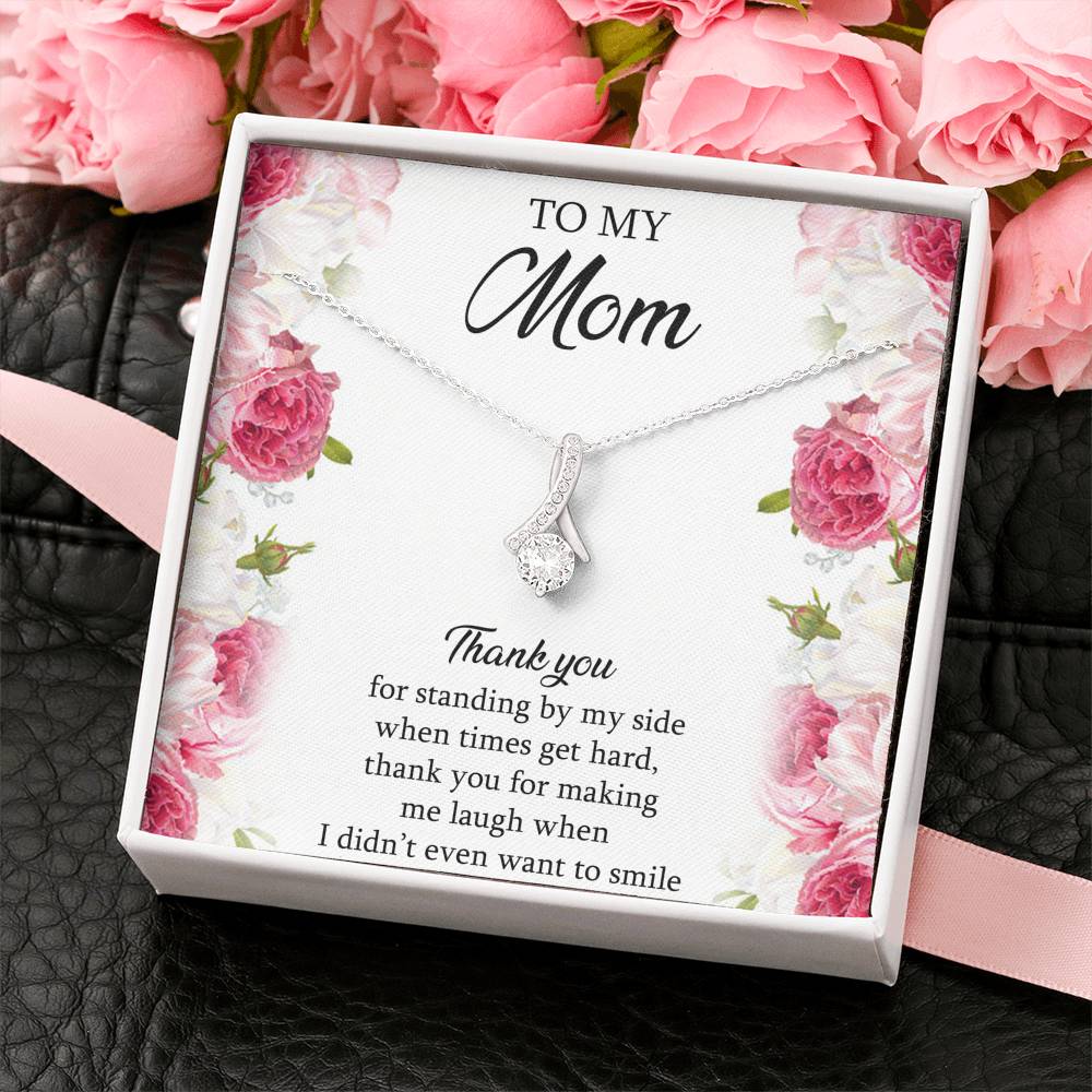 To My Mom Gifts, Thank You For Standing By My Side, Alluring Beauty Necklace For Women, Birthday Mothers Day Present From Son Daughter