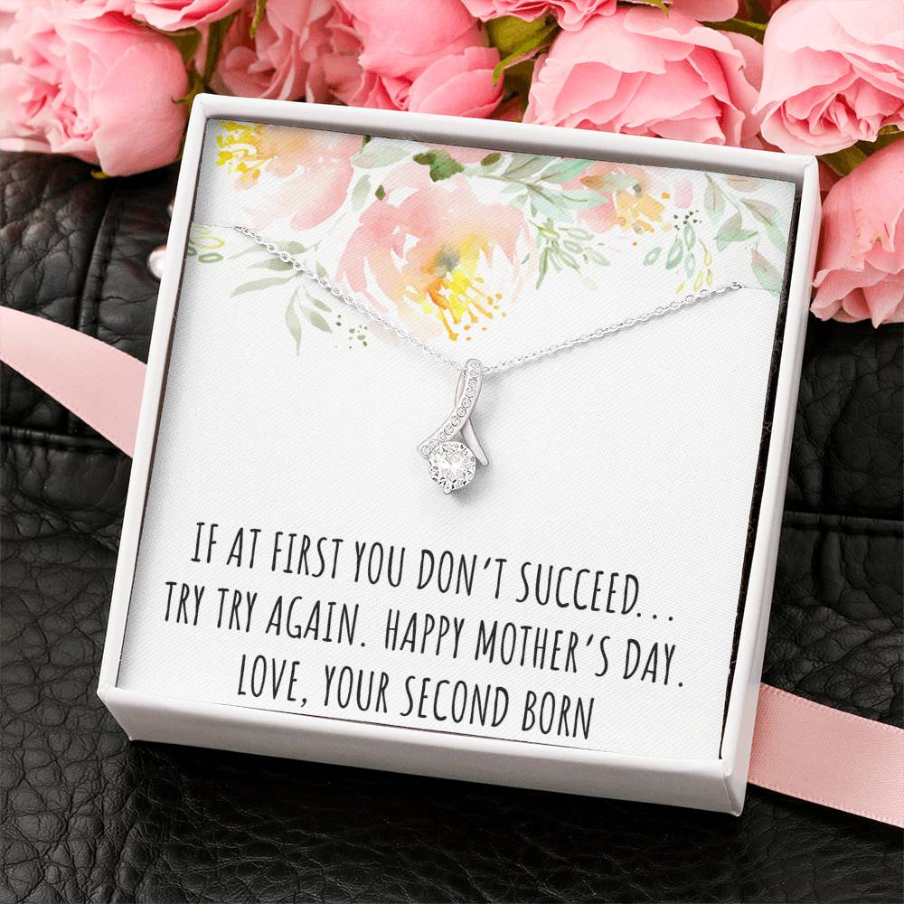 To My Mom Gifts, If At First You Don't, Alluring Beauty Necklace For Women, Mothers Day Present From Second Born Child