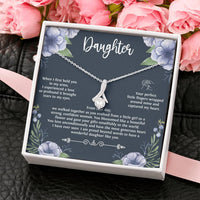 Load image into Gallery viewer, To My Daughter Gifts, When I First Held You In My Arms, Alluring Beauty Necklace For Women, Birthday Present Ideas From Mom Dad
