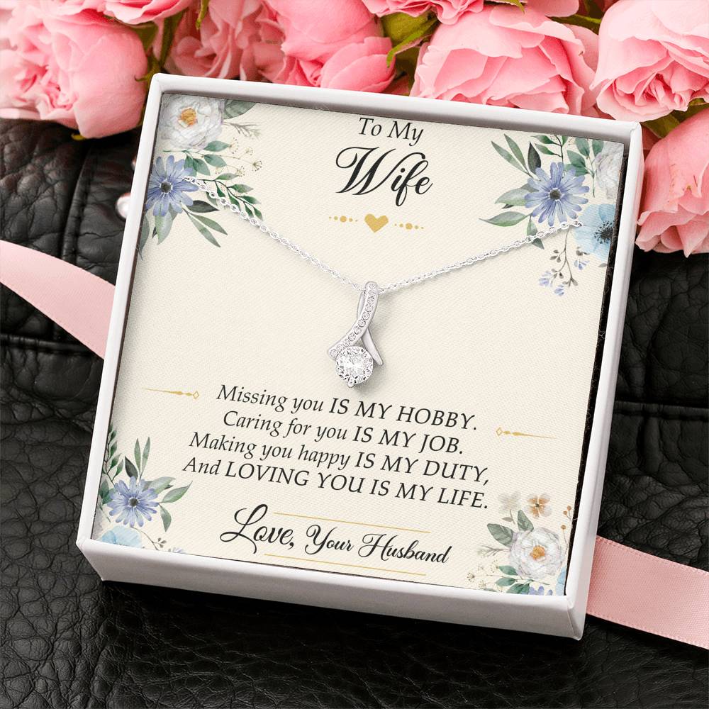 To My Wife, Missing You Is My Hobby, Alluring Beauty Necklace For Women, Anniversary Birthday Gifts From Husband