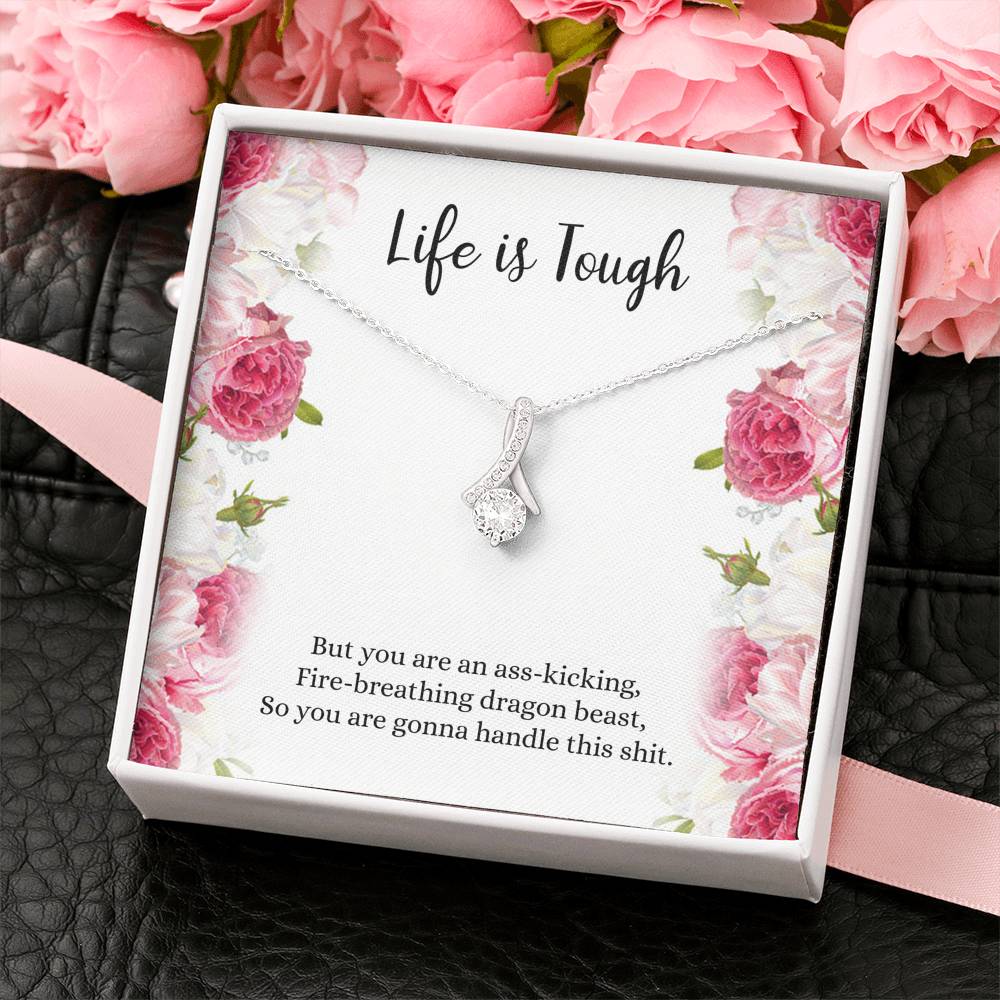 Encouragement Gifts, Life Is Tough, Motivational Alluring Beauty Necklace For Women, Sympathy Inspiration Friendship Present