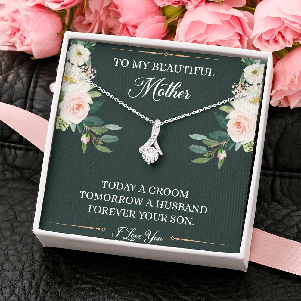 Mom of the Groom Gifts, Forever Your Son, Alluring Beauty Necklace For Women, Wedding Day Thank You Ideas From Groom
