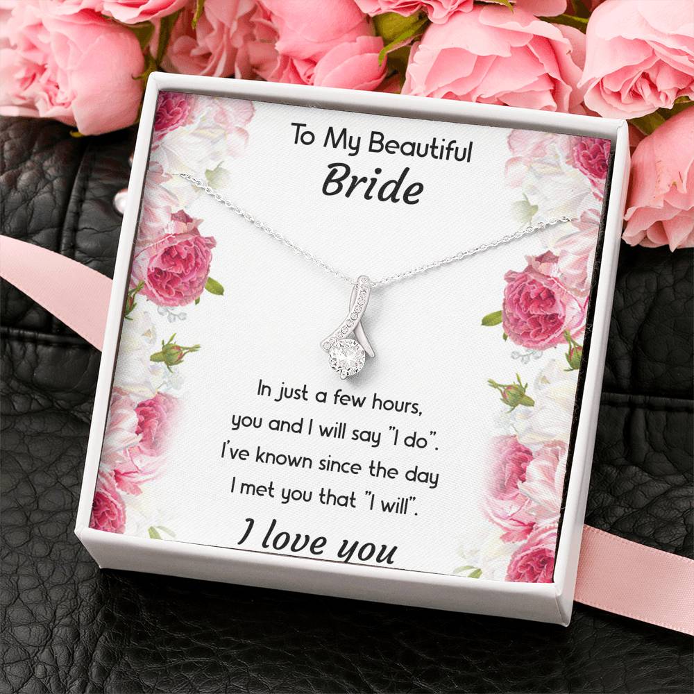 To My Bride Gifts, You And I Will Say I Do, Alluring Beauty Necklace For Women, Wedding Day Thank You Ideas From Groom