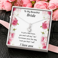 Load image into Gallery viewer, To My Bride Gifts, You And I Will Say I Do, Alluring Beauty Necklace For Women, Wedding Day Thank You Ideas From Groom
