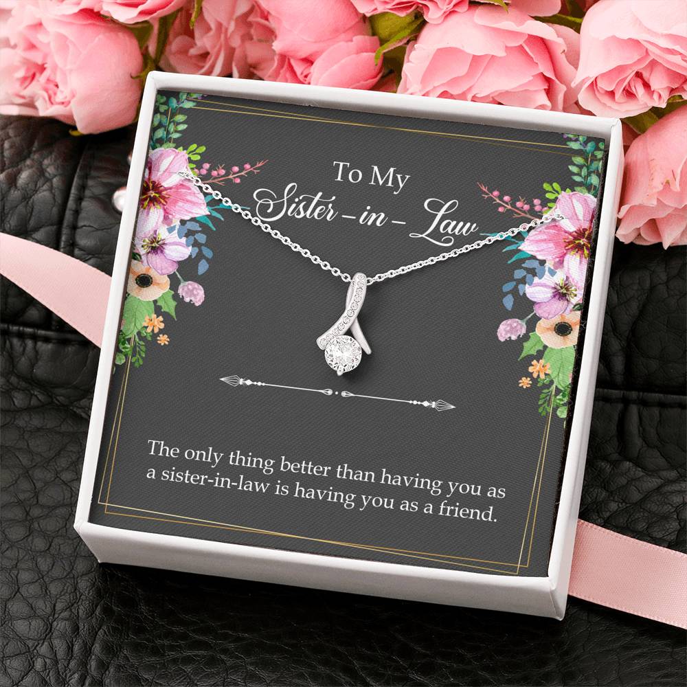 To My Sister-in-Law Gifts, The Only Thing Better, Alluring Beauty Necklace For Women, Wedding Day Thank You Ideas From Bride