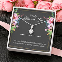 Load image into Gallery viewer, To My Sister-in-Law Gifts, The Only Thing Better, Alluring Beauty Necklace For Women, Wedding Day Thank You Ideas From Bride
