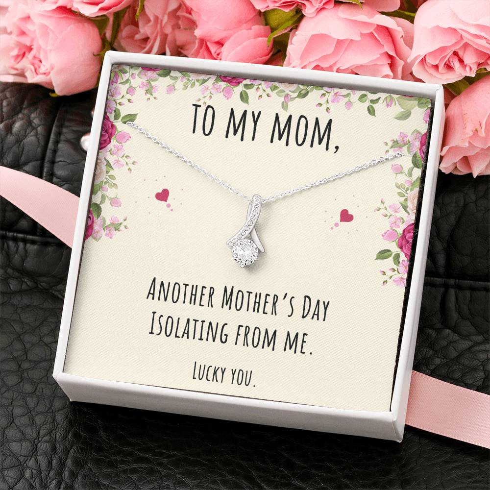 To My Mom Gifts, Another Mother's Day Isolating From Me, Alluring Beauty Necklace For Women, Birthday Present Idea From Daughter or Son