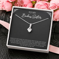 Load image into Gallery viewer, To My Badass Sister Gifts, When It&#39;s Too Hard To Look Back, Alluring Beauty Necklace For Women, Birthday Present Ideas From Sister Brother
