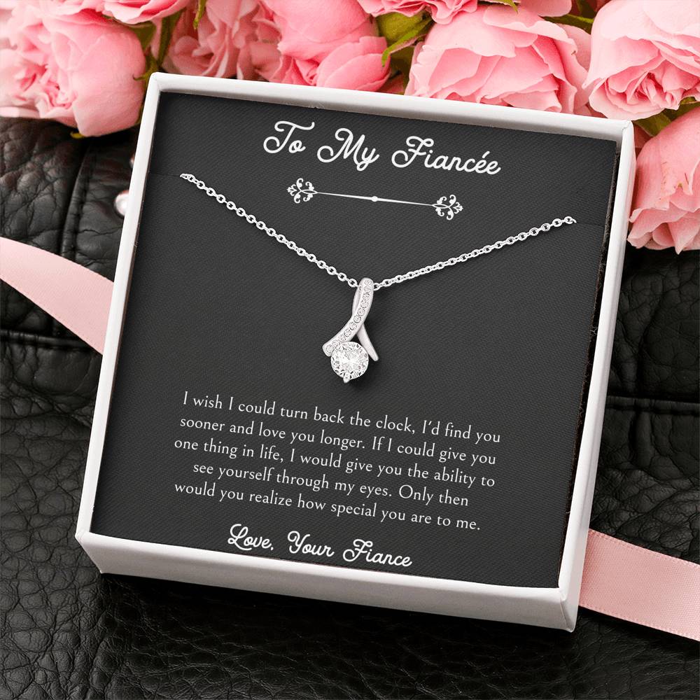 To My Fiancée, I Wish I Could Turn Back The Clock, Alluring Beauty Necklace For Women, Anniversary Birthday Valentines Day Gifts From Fiancé