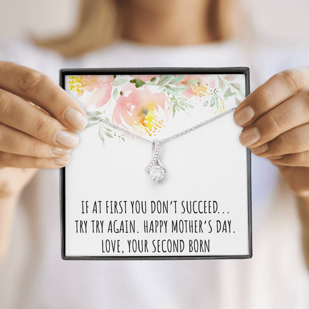 To My Mom Gifts, If At First You Don't, Alluring Beauty Necklace For Women, Mothers Day Present From Second Born Child