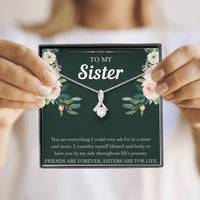 Load image into Gallery viewer, To My Sister Gifts, Friends Are Forever Sisters Are For Life, Alluring Beauty Necklace For Women, Birthday Present Idea From Sister
