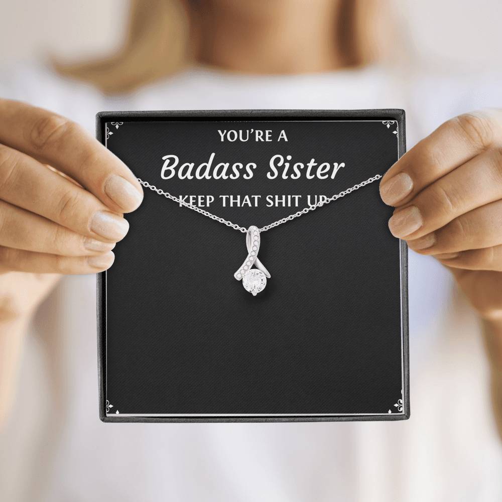 To My Badass Sister Gifts, Keep That Shit Up, Alluring Beauty Necklace For Women, Birthday Present Idea From Sister