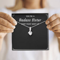 Load image into Gallery viewer, To My Badass Sister Gifts, Keep That Shit Up, Alluring Beauty Necklace For Women, Birthday Present Idea From Sister
