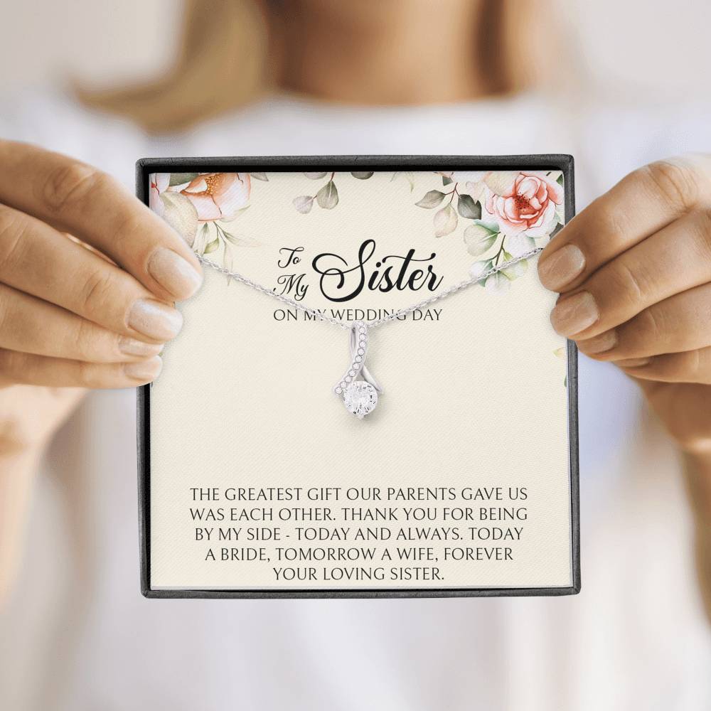 Sister of the Bride Gifts, Forever Your Loving Sister, Alluring Beauty Necklace For Women, Wedding Day Thank You Ideas From Bride