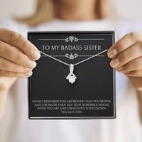 Load image into Gallery viewer, To My Badass Sister Gifts, You Got This, Alluring Beauty Necklace For Women, Birthday Present Ideas From Sister Brother
