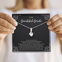 Load image into Gallery viewer, To My Bride Gifts, You Are The One For Me, Alluring Beauty Necklace For Women, Wedding Day Thank You Ideas From Groom
