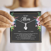 Load image into Gallery viewer, To My Mom Gifts, I Was Never A Perfect Child, Alluring Beauty Necklace For Women, Birthday Mothers Day Present From Son Daughter
