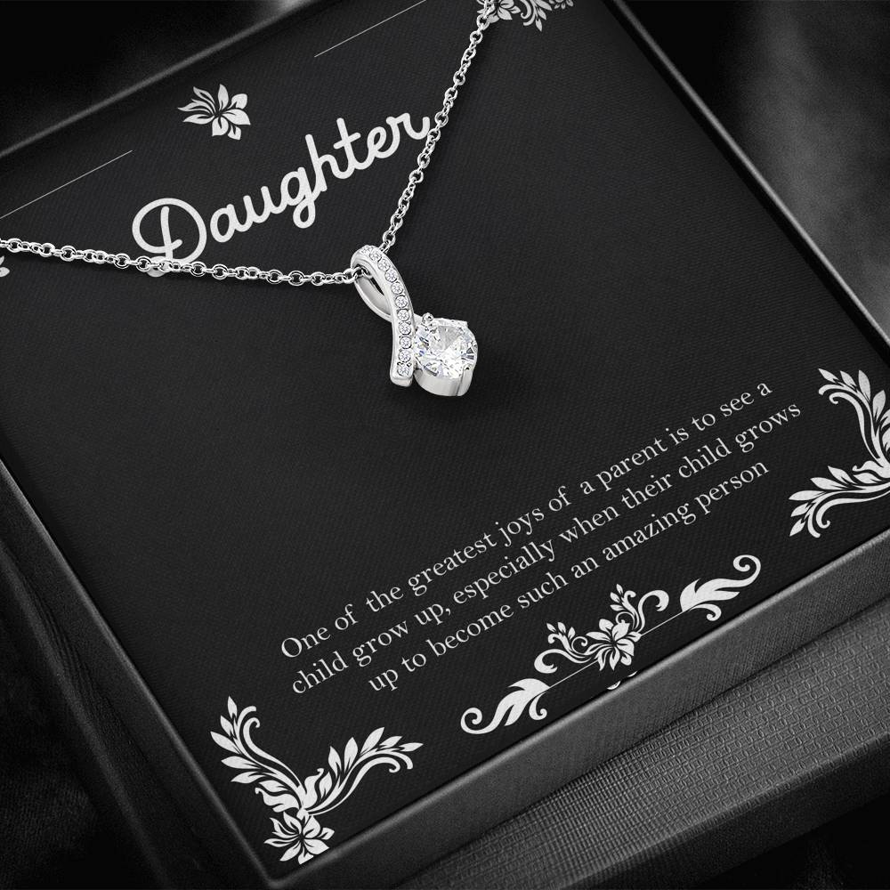 To My Daughter Gifts, One Of The Greatest Joys of a Parent, Alluring Beauty Necklace For Women, Birthday Present Ideas From Mom Dad
