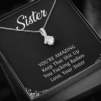 Load image into Gallery viewer, To My Badass Sister Gifts, You&#39;re Amazing, Alluring Beauty Necklace For Women, Birthday Present Idea From Sister
