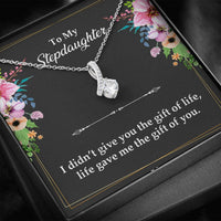 Load image into Gallery viewer, To My Stepdaughter Gifts, I Didn’t Give You The Gift Of Life, Alluring Beauty Necklace For Women, Birthday Present Idea From Stepmom Stepdad
