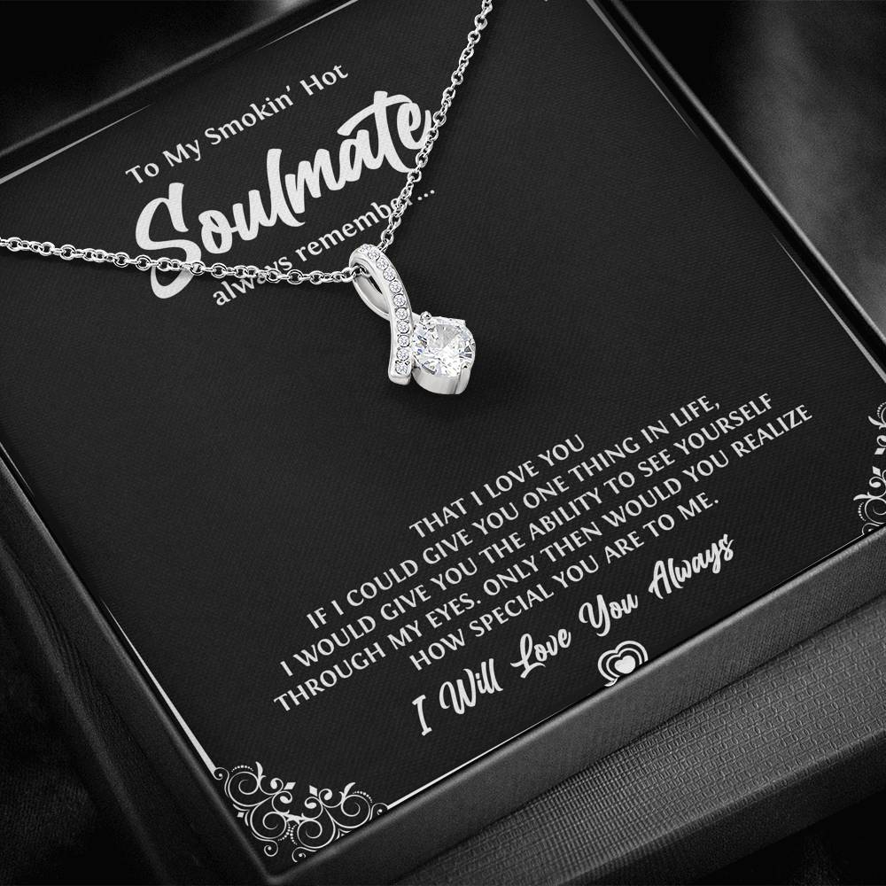 To My Soulmate, Smokin Hot Soulmate, Alluring Beauty Necklace For Girlfriend, Anniversary Birthday Valentines Day Gifts From Boyfriend