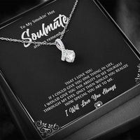 Load image into Gallery viewer, To My Soulmate, Smokin Hot Soulmate, Alluring Beauty Necklace For Girlfriend, Anniversary Birthday Valentines Day Gifts From Boyfriend
