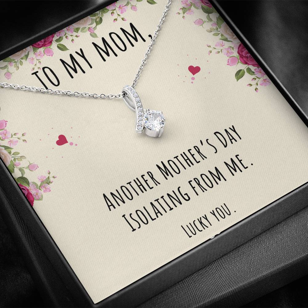 To My Mom Gifts, Another Mother's Day Isolating From Me, Alluring Beauty Necklace For Women, Birthday Present Idea From Daughter or Son