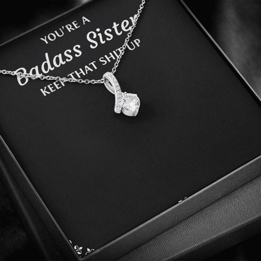 To My Badass Sister Gifts, Keep That Shit Up, Alluring Beauty Necklace For Women, Birthday Present Idea From Sister